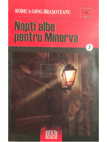 Rodica Ojog-Brasoveanu - Nopti albe pentru Minerva - 2007 - Brosata