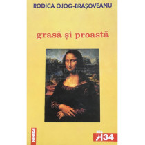 Grasa si proasta