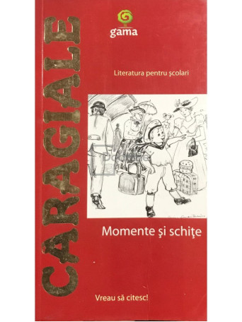 I. L. Caragiale - Momente si schite - Brosata