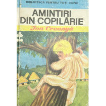 Amintiri din copilarie (ed. II)