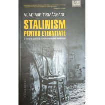 Stalinism pentru eternitate