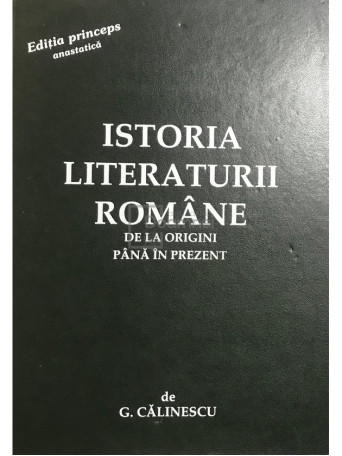 Istoria literaturii romane de la origini pana in prezent