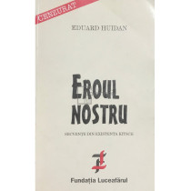 Eroul nostru (semnata)