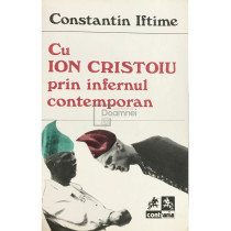 Cu Ion Cristoiu prin infernul contemporan