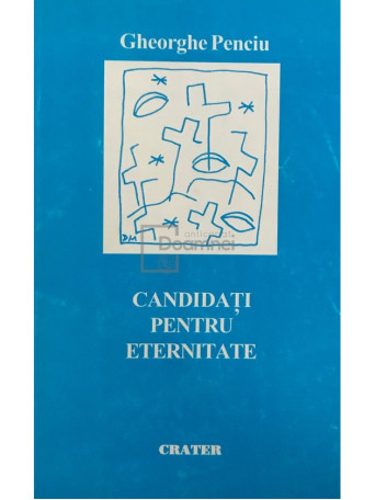 Candidati pentru eternitate