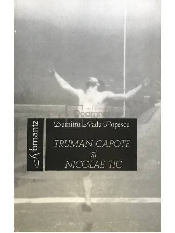 Truman Capote si Nicolae Tic