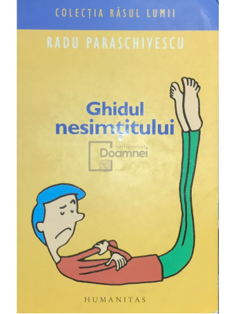 Radu Paraschivescu - Ghidul nesimtitului - 2006 - Brosata