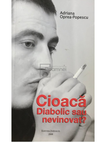 Cioaca. Diabolic sau nevinovat?