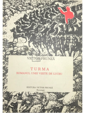 Turma. Romanul unei vizite de lucru (semnata)