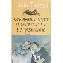 Romanul linistit si secretul lui de fabricatie