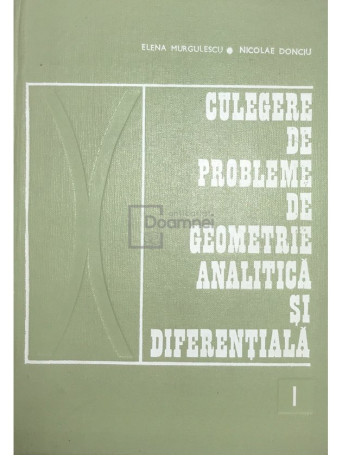 Culegere de probleme de geometrie analitica si diferentiala