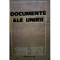 Documente ale unirii 1600-1918