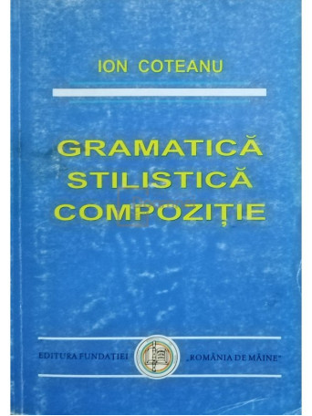 Gramatica - Stilistica - Compozitie