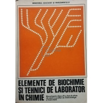 Elemente de biochimie si tehnici de laborator in chimie