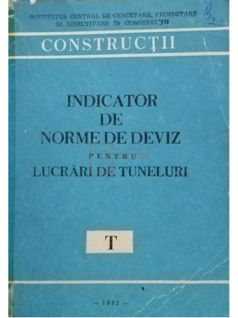 Indicator de norme de deviz pentru lucrari de tuneluri, T