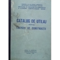 Catalog de utilaj pentru lucrari de constructii