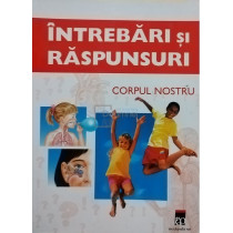 Corpul nostru - Intrebari si raspunsuri