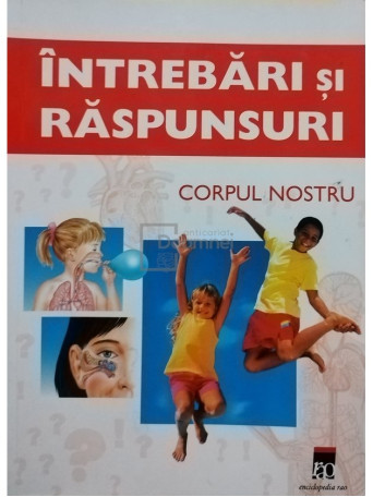 Corpul nostru - Intrebari si raspunsuri