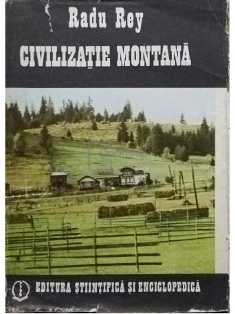 Radu Rey - Civilizatie montana - 1985 - Cartonata