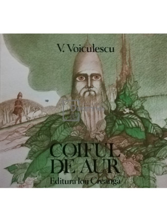 V. Voiculescu - Coiful de aur - 1981 - Brosata