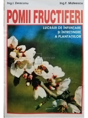 I. Deaconu - Pomii fructiferi. Lucrari de infiintare si intretinere a plantatiilor - 1996 - brosata