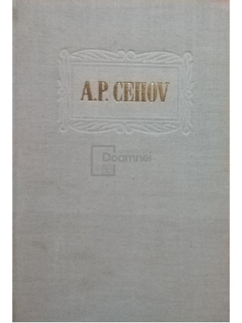 A. P. Cehov - Opere, vol. V - Povestiri - 1956 - Cartonata