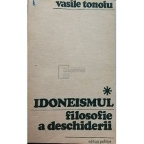 Idoneismul, filosofie a deschiderii, vol. 1