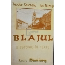 Blajul - O istorie in texte