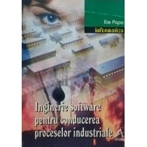 Inginerie software pentru conducerea proceselor industriale