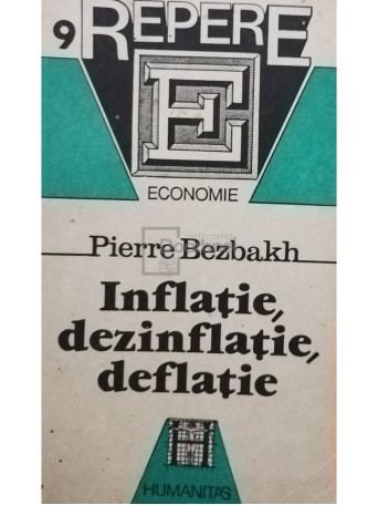 Pierre Bezbakh - Inflatie, dezinflatie, deflatie - 1992 - Brosata