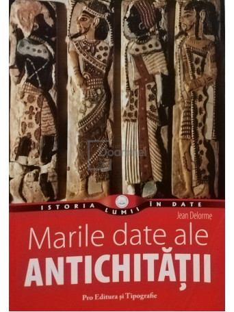 Marile date ale antichitatii