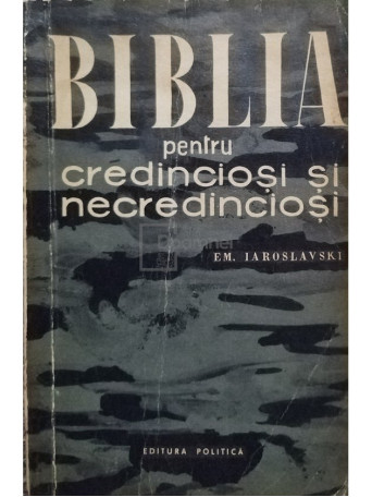 Biblia pentru credinciosi si necredinciosi