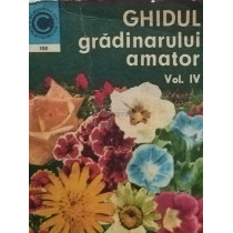 Ghidul gradinarului amator vol 4