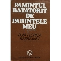 Pamantul batatorit de parintele meu