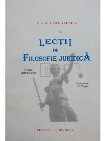 Giorgio del Vecchio - Lectii de filosofie juridica - 1997 - Brosata