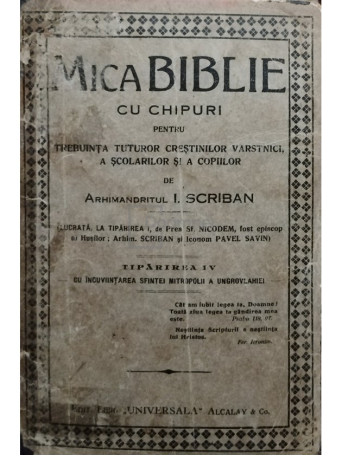 Mica Biblie cu chipuri pentru trebuinta tuturor crestinilor varstnici, a scolarilor si a copiilor