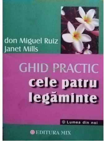 Ghid practic - Cele patru legaminte