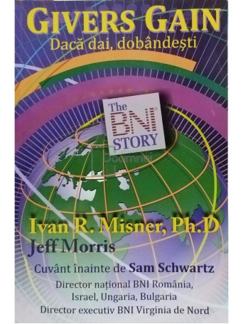 Ivan R. Misner - Givers gain: Povestea BNI - 2007 - Brosata