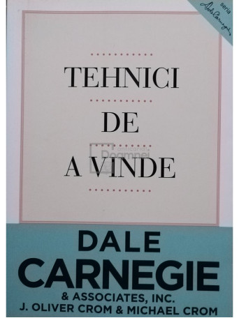 Dale Carnegie - Tehnici de a vinde - 2014 - Brosata