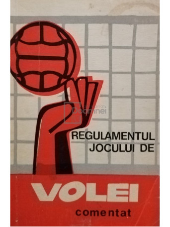 Mircea Albut - Regulamentul jocului de volei comentat - 1972 - Brosata