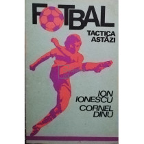 Fotbal. Tactica astazi