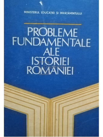 Probleme fundamentale ale istoriei Romaniei