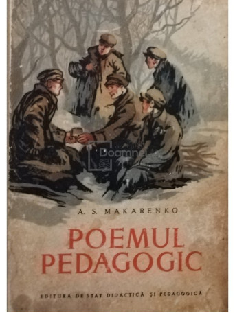 A. S. Makarenko - Poemul pedagogic - 1956 - Cartonata