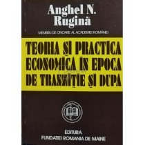 Teoria si practica economica in epoca de tranzitie si dupa