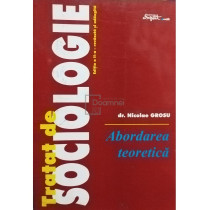 Tratat de sociologie, abordarea teoretica, ed. a II-a