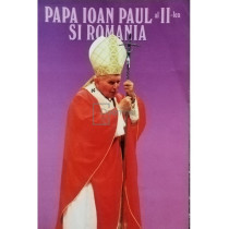 Papa Ioan Paul al II-lea si Romania