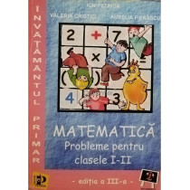 Matematica. Probleme pentru clasele I-II