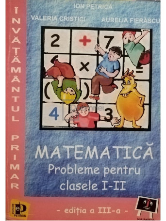 Matematica. Probleme pentru clasele I-II