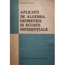 Aplicatii de algebra, geometrie si ecuatii diferentiale