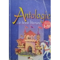 Antologie de texte literare clasele I-IV